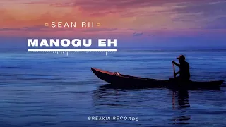 Sean Rii - Manogu Eh