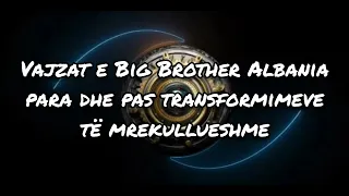 “Shfaqja e Pamjeve të Përjetshme”, vajzat e Big Brother Albania para dhe pas transformimeve