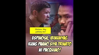 Luisito Espinosa, Ibinunyag kung paano trinato ni Pacquiao