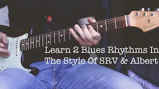 Learn 2 Old School Blues Rhythms In The Style Of SRV & Albert King (In Session)