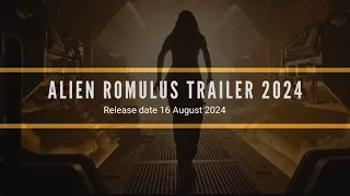 Alien Romulus Trailer 2024 | Coming Soon | #SciFiMovie #ComingSoon #MovieTrailer