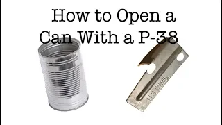 How to Use a P-38 Can Opener