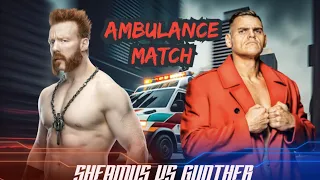Ambulance Match- Sheamus Vs Gunther