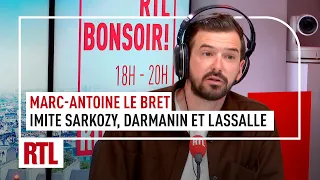 Nicolas Sarkozy, Jean Lassalle, Gérald Darmanin ... Les imitations de Marc-Antoine Le Bret