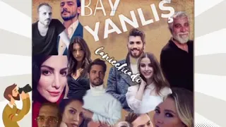 CAN YAMAN ❤️ OZGE GUREL  🆘  IL CAST ARTISTICO E I PERSONAGGI DI BAY YANLIŞ/MR WRONG PER CAN E ÖZGE