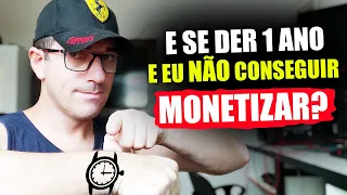 E se eu não conseguir as 4 mil horas e mil inscritos em 1 ano o que acontece? Monetizar canal rapido